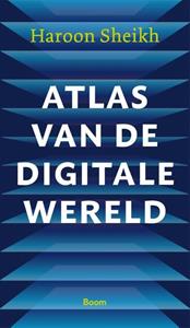 Haroon Sheikh Atlas van de digitale wereld -   (ISBN: 9789024468355)