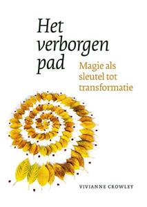 Vivianne Crowley Het verborgen pad -   (ISBN: 9789491557859)