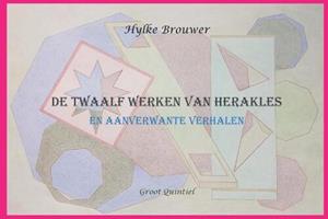 Hylke Brouwer De Twaalf Werken van Herakles -   (ISBN: 9789083403434)