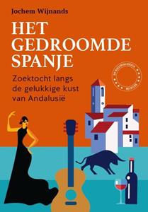 Jochem Wijnands Het gedroomde Spanje -   (ISBN: 9789493358904)