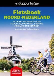 Corine Koolstra, Harry Bunk Knooppunter Fietsboek Noord-Nederland -   (ISBN: 9789401430395)
