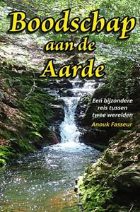 Anouk Fasseur Boodschap aan de Aarde -   (ISBN: 9789403758374)