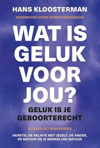 Hans Kloosterman Wat is geluk voor jou? -   (ISBN: 9789492110312)