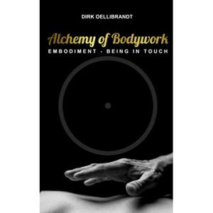 Brave New Books Alchemy Of Bodywork - Dirk Oellibrandt