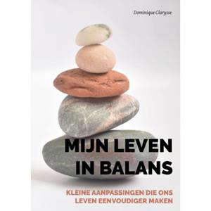 Dominique Clarysse Mijn leven in balans -   (ISBN: 9789464073942)