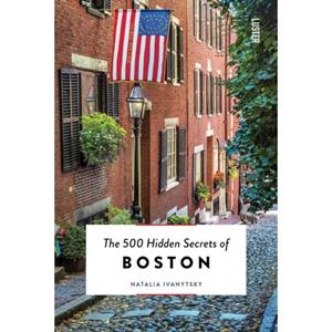 Luster Uitgeverij The 500 Hidden Secrets Of Boston - Natalia Ivanytsky
