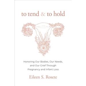 Van Ditmar Boekenimport B.V. To Tend And To Hold - Eileen S. Rosete