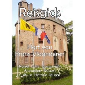 Rob Verreycken Reisgids Hart van Frans-Vlaanderen -   (ISBN: 9789464594515)