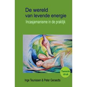 Inge Teunissen Peter Geraedts De wereld van levende energie -   (ISBN: 9789403778532)