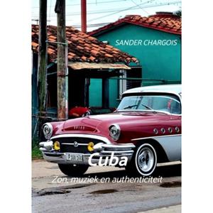 Sander Chargois Op reis ... Cuba -   (ISBN: 9789465129488)
