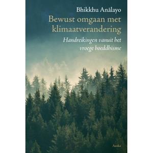 Bhikkhu Analayo Bewust omgaan met klimaatverandering -   (ISBN: 9789056704506)