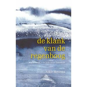 Ankie Hettema De klank van de regenboog -   (ISBN: 9789067325127)