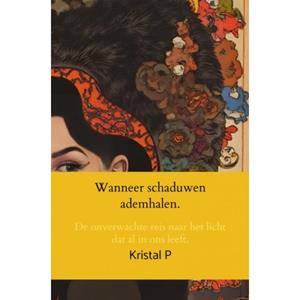 Kristal P Wanneer schaduwen ademhalen. -   (ISBN: 9789403784687)