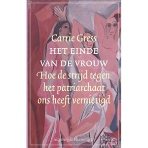 Carrie Gress Het einde van de vrouw -   (ISBN: 9789493262522)
