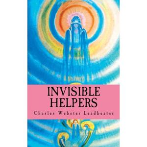 Charles Webster Leadbeater Invisible Helpers -   (ISBN: 9786256014275)