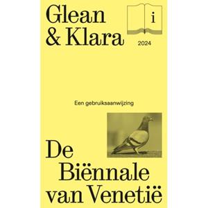 Chantal Pattyn, Kathleen Weyts Glean & Klara. De Biënnale van Venetië -   (ISBN: 9789464946154)