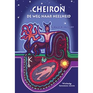 Melanie Reinhart Cheiron, de weg naar heelheid -   (ISBN: 9789463310277)