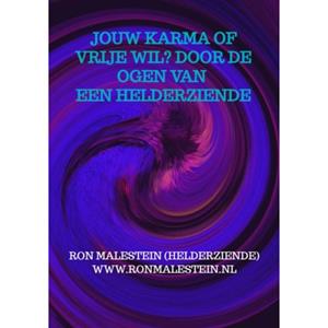 Ron Malestein Jouw karma of vrije wil? Door de ogen van een helderziende. -   (ISBN: 9789403785929)