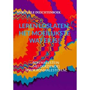 Ron Malestein Leren loslaten het moeilijkste wat er is! -   (ISBN: 9789403785950)