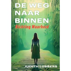 Judith Lubbers De weg naar binnen -   (ISBN: 9789463310581)