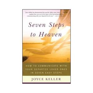 Simon & Schuster Nederland B.V. Seven Steps To Heaven: How To Communicate With Your Departed Loved Ones In Seven Easy Steps - Joyce Keller