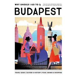 Mo'Media Why Should I Go To Budapest - Why Should I Go To - Team WSIGT
