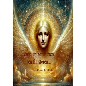 Jan C. van der Heide Engelen horen, zien en fluisteren -   (ISBN: 9789065860781)