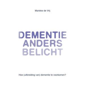 Marieke de Vrij Dementie anders belicht -   (ISBN: 9789077326190)