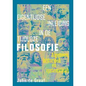 John de Graaf Een eigentijdse inleiding in de tijdloze filosofie -   (ISBN: 9789463015271)
