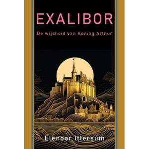 Elenoor Ittersum Exalibor -   (ISBN: 9789463310611)