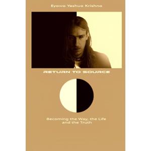 Eyowa Yeshua Krishna Return To Source -   (ISBN: 9789465202365)