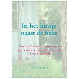 Lievi van Acker In het huisje naast de heks -   (ISBN: 9789403792507)