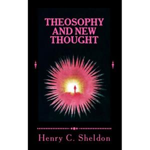 Mijnbestseller B.V. Theosophy And New Thought - Henry C. Sheldon