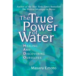 Simon & Schuster Nederland B.V. The True Power Of Water - Masaru Emoto