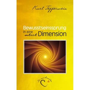 Van Ditmar Boekenimport B.V. Bewusstseinssprung In Eine Neue Dimension - Kurt Tepperwein