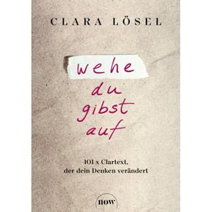 Van Ditmar Boekenimport B.V. Wehe Du Gibst Auf - Clara Lösel