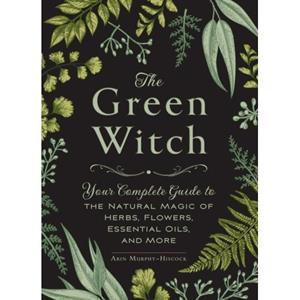 Simon & Schuster Nederland B.V. The Green Witch - Green Witch Witchcraft Series - Arin Murphy-Hiscock
