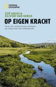 Olivier van Herck, Zoë Agasi National Geographic - Op Eigen Kracht -   (ISBN: 9789043938556)
