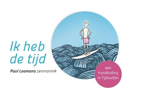 Paul Loomans Ik heb de tijd -   (ISBN: 9789020222753)