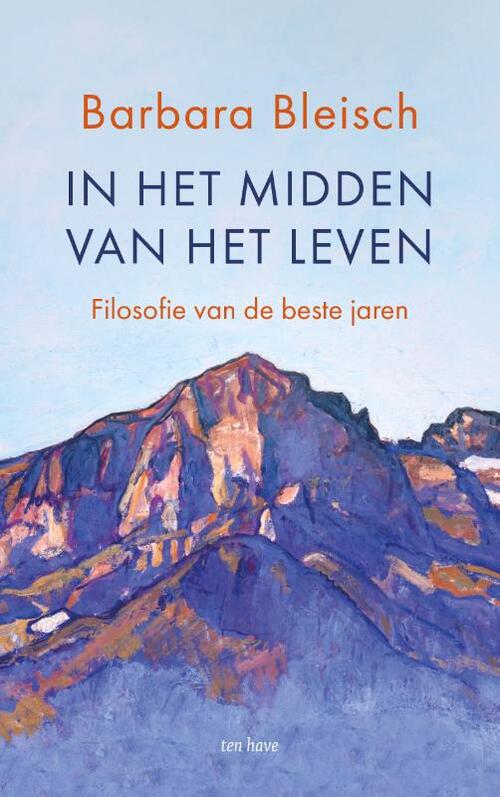 Barbara Bleisch In het midden van het leven -   (ISBN: 9789025913700)