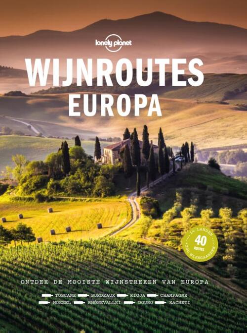Lonely Planet  Wijnroutes Europa -   (ISBN: 9789043941013)