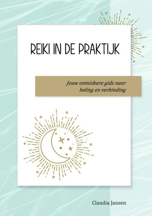 Claudia Jansen Reiki in de praktijk -   (ISBN: 9789465313078)