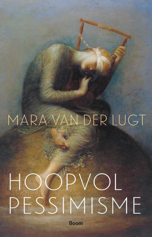 Mara van der Lugt Hoopvol pessimisme -   (ISBN: 9789024472987)