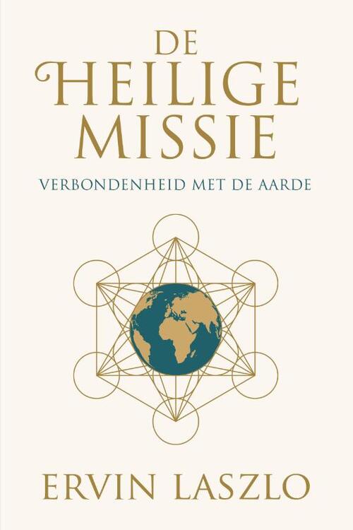 Ervin Laszlo De Heilige Missie -   (ISBN: 9789493432536)