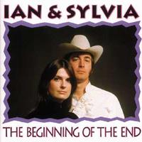 Ian & Sylvia Tyson - The Beginning Of The End (CD)