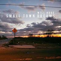 Soundly Music Small Town Dreams - Will Hoge