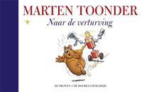 Alle verhalen van Olivier B. Bommel en Tom Poes: Naar de verturving - Marten Toonder