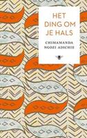 Het ding om je hals - Chimamanda Ngozi Adichie