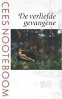 De verliefde gevangene - Cees Nooteboom