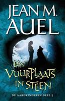 De Aardkinderen: Een vuurplaats in steen - Jean Marie Auel